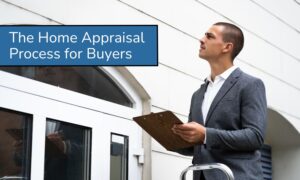 the Home Appraisal Process for buyers