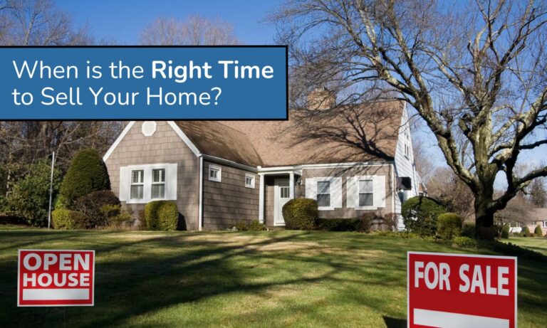 How to Determine the Right Time to Sell Your Home