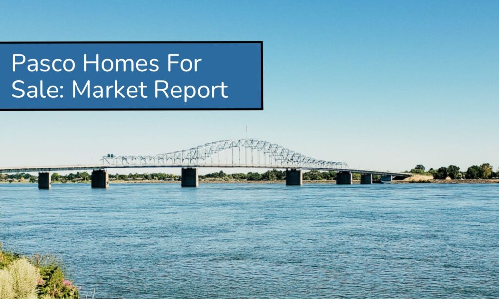 Pasco Homes For Sale: Market Report