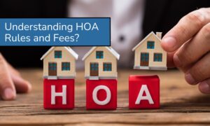 Understanding Homeowners Association (HOA) Rules and Fees